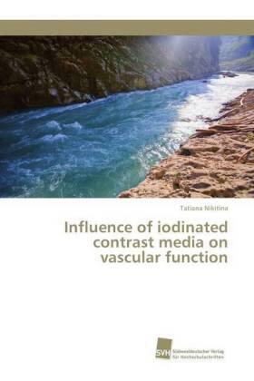 Nikitina |  Influence of iodinated contrast media on vascular function | Buch |  Sack Fachmedien