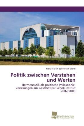 Schönherr-Mann |  Politik zwischen Verstehen und Werten | Buch |  Sack Fachmedien