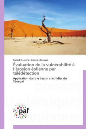 Cissokho / Cavayas |  Évaluation de la vulnérabilité à l'érosion éolienne par télédétection | Buch |  Sack Fachmedien