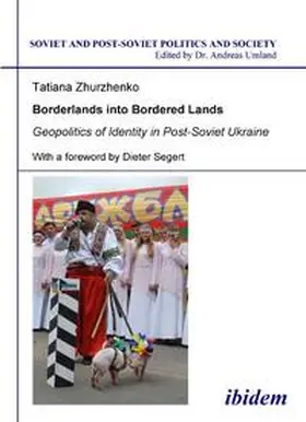 Zhurzhenko |  Borderlands into Bordered Lands. Geopolitics of Identity in Post-Soviet Ukraine | Buch |  Sack Fachmedien