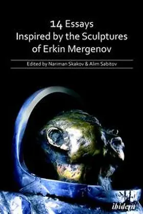 Skakov / Sabitov |  14 Essays Inspired by the Sculptures of Erkin Mergenov. | Buch |  Sack Fachmedien