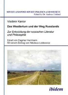 Kantor / Herrmann |  Das Westlertum und der Weg Russlands | Buch |  Sack Fachmedien