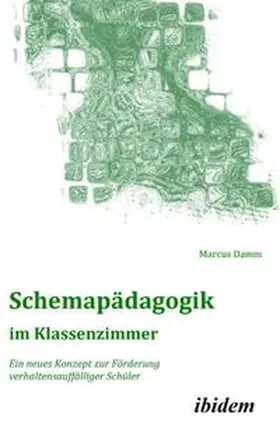 Damm |  Schemapädagogik im Klassenzimmer | Buch |  Sack Fachmedien