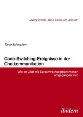 Scheuplein |  Code-Switching-Ereignisse in der Chatkommunikation | Buch |  Sack Fachmedien