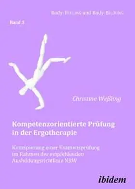 Weßling |  Kompetenzorientierte Prüfung in der Ergotherapie | Buch |  Sack Fachmedien