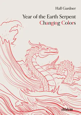 Gardner |  Year of the Earth Serpent Changing Colors. A Novel. | Buch |  Sack Fachmedien