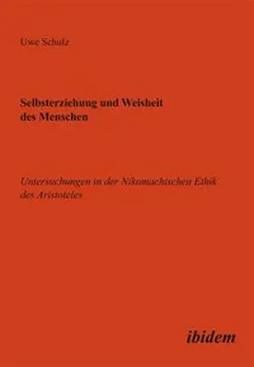Schulz |  Selbsterziehung und Weisheit des Menschen | Buch |  Sack Fachmedien