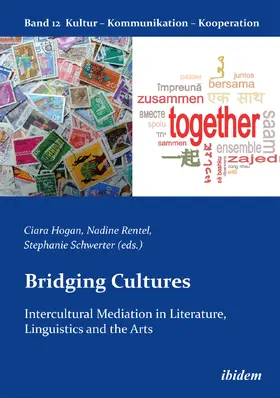 Hogan / Rentel / Schwerter |  Bridging Cultures: Intercultural Mediation in Literature, Linguistics and the Arts | Buch |  Sack Fachmedien