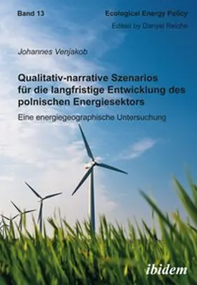Venjakob |  Qualitativ-narrative Szenarios für die langfristige Entwicklung des polnischen Energiesektors | Buch |  Sack Fachmedien
