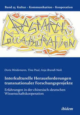 Weidemann / Paul / Brandl-Naik |  Interkulturelle Herausforderungen transnationaler Forschungsprojekte | Buch |  Sack Fachmedien