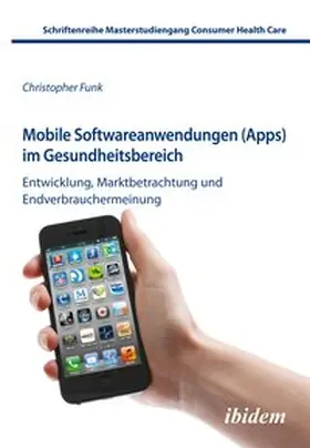 Funk |  Mobile Softwareanwendungen (Apps) im Gesundheitsbereich | Buch |  Sack Fachmedien