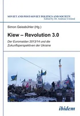 Geissbühler | Kiew – Revolution 3.0 | Buch | 978-3-8382-0581-6 | www2.sack.de