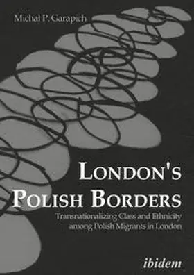 Garapich |  London’s Polish Borders | Buch |  Sack Fachmedien