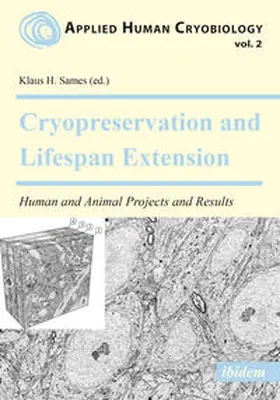 McIntyre / Sames / Fahy |  Cryopreservation and Lifespan Extension. Human and Animal Projects and Results | Buch |  Sack Fachmedien