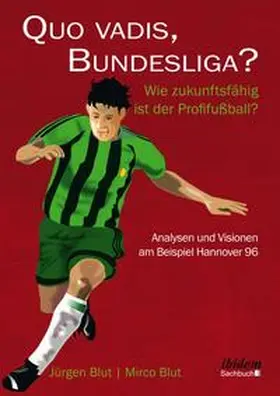 Blut |  Quo vadis, Bundesliga? | Buch |  Sack Fachmedien