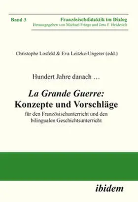 Leitzke-Ungerer / Losfeld |  Hundert Jahre danach … La Grande Guerre: Konzepte und Vorschläge | Buch |  Sack Fachmedien