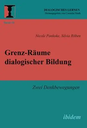 Pankoke / Röben |  Grenz-Räume dialogischer Bildung | Buch |  Sack Fachmedien