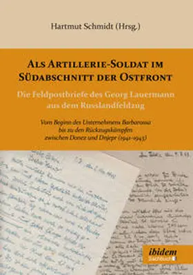 Schmidt |  Als Artillerie-Soldat im Südabschnitt der Ostfront | Buch |  Sack Fachmedien