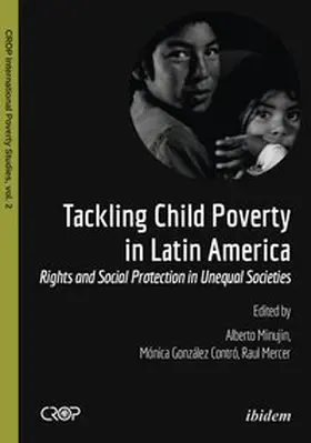 Minujin / González Contró / Mercer |  Tackling Child Poverty in Latin America. Rights and Social Protection in Unequal Societies | Buch |  Sack Fachmedien