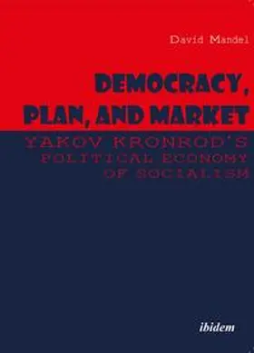 Mandel / Kronrod |  Democracy, Plan, and Market | Buch |  Sack Fachmedien