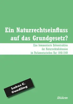 Gundling |  Ein Naturrechtseinfluss auf das Grundgesetz? | Buch |  Sack Fachmedien