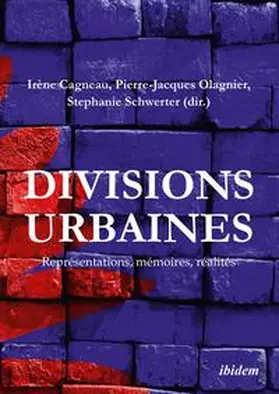 Cagneau / Olagnier / Schwerter |  Divisions urbaines. Représentations, mémoires, réalités | Buch |  Sack Fachmedien