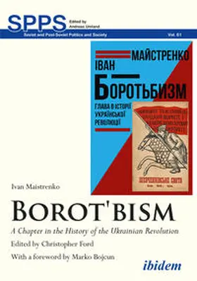 Maistrenko / Dornan / Ford |  Borotbism: A Chapter in the History of the Ukrainian Revolution | Buch |  Sack Fachmedien