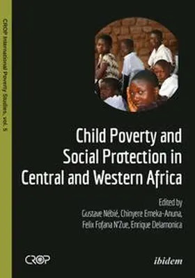 Delamonica / Nébié / Emeka-Anuna |  Child Poverty and Social Protection in Central and Western Africa | Buch |  Sack Fachmedien