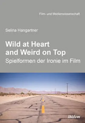 Hangartner | Wild at heart and weird on top | Buch | 978-3-8382-1214-2 | sack.de