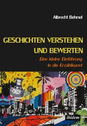 Behmel |  Geschichten verstehen und bewerten | Buch |  Sack Fachmedien