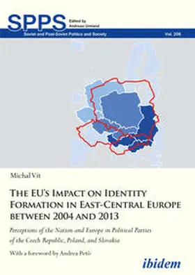 Vit / Vít / Umland |  The EU’s Impact on Identity Formation in East-Central Europe between 2004 and 2013 | Buch |  Sack Fachmedien