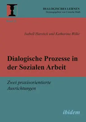 Harstick / Wilke / Muth |  Dialogische Prozesse in der Sozialen Arbeit | Buch |  Sack Fachmedien