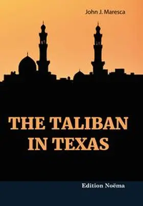 Maresca |  The Taliban in Texas | Buch |  Sack Fachmedien