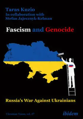 Kuzio / Jajecznyk-Kelman / Umland |  Fascism and Genocide: Russia¿s War Against Ukrainians | Buch |  Sack Fachmedien