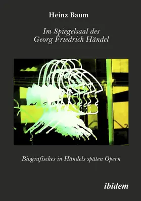 Baum |  Im Spiegelsaal des Georg Friedrich Händel | Buch |  Sack Fachmedien