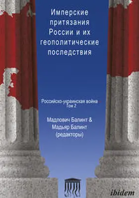 Madlovics / Magyar / Fedorenko |  Imperskiye prityazaniya Rossii i ikh geopoliticheskiye posledstviya | Buch |  Sack Fachmedien