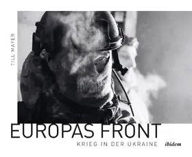 Mayer | Europas Front: Krieg in der Ukraine | Buch | 978-3-8382-1939-4 | sack.de