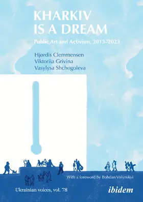 Clemmensen / Grivina / Shchogoleva |  Kharkiv Is a Dream | Buch |  Sack Fachmedien