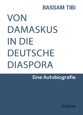 Tibi / T?i¯bi¯ |  Von Damaskus in die deutsche Diaspora | Buch |  Sack Fachmedien