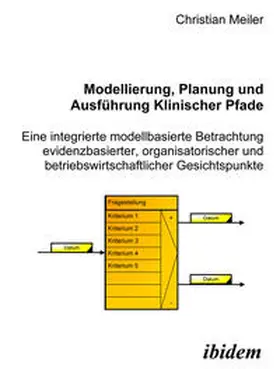 Meiler |  Modellierung, Planung und Ausführung Klinischer Pfade | eBook | Sack Fachmedien