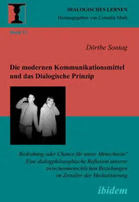Sontag |  Die modernen Kommunikationsmittel und das Dialogische Prinzip | eBook | Sack Fachmedien