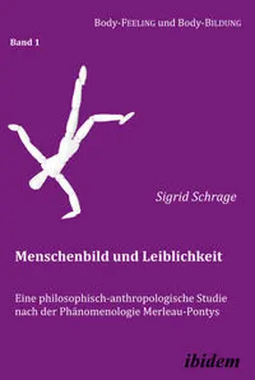 Schrage |  Menschenbild und Leiblichkeit. Eine philosophisch-anthropologische Studie nach der Phänomenologie Merleau-Pontys | eBook | Sack Fachmedien