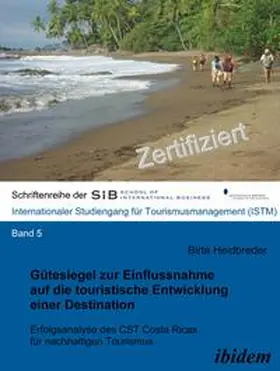 Heidbreder |  Gütesiegel zur Einflussnahme auf die touristische Entwicklung einer Destination | eBook | Sack Fachmedien