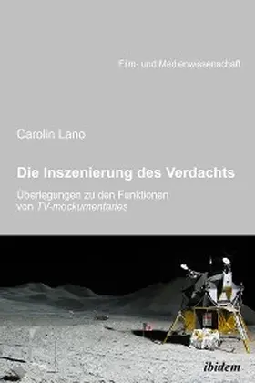 Lano |  Die Inszenierung des Verdachts - Überlegungen zu den Funktionen von TV-mockumentaries | eBook | Sack Fachmedien