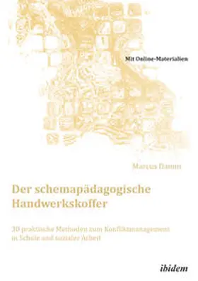 Damm |  Der schemapädagogische Handwerkskoffer. 30 praktische Methoden zum Konfliktmanagement  in Schule und sozialer Arbeit | eBook | Sack Fachmedien