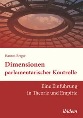Berger |  Dimensionen parlamentarischer Kontrolle | eBook | Sack Fachmedien