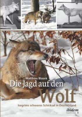 Blazek | Die Jagd auf den Wolf | E-Book | www2.sack.de