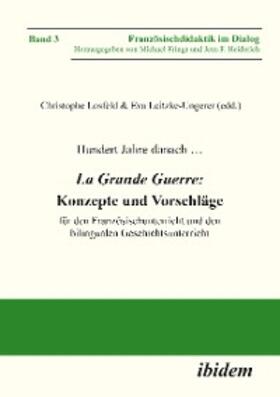Leitzke-Ungerer / Losfeld |  Hundert Jahre danach ... La Grande Guerre: Konzepte und Vorschläge | eBook | Sack Fachmedien