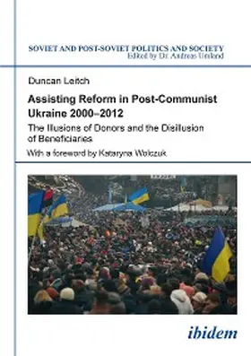 Leitch |  Assisting Reform in Post-Communist Ukraine 2000-2012 | eBook | Sack Fachmedien