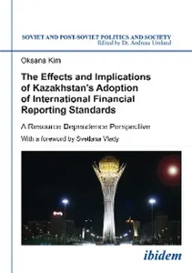 Kim |  The Effects and Implications of Kazakhstan's Adoption of International Financial Reporting Standards | eBook | Sack Fachmedien